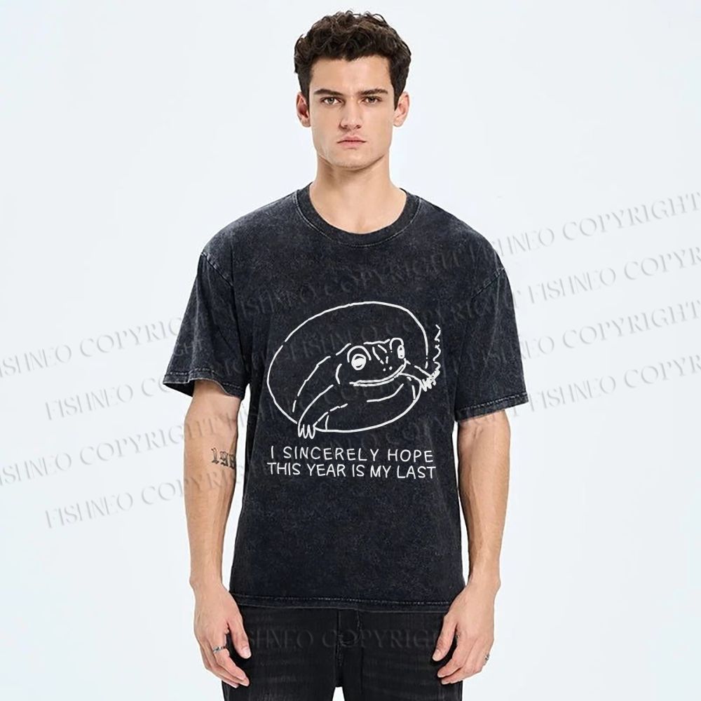 Unisex I Sincerely Hope This Year Is My Last Vintage Frog Printed Washed Tee