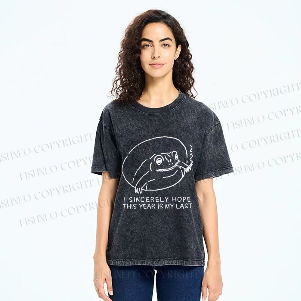 Unisex I Sincerely Hope This Year Is My Last Vintage Frog Printed Washed Tee