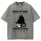 Unisex Born To Shit Cat Printed Washed Tee
