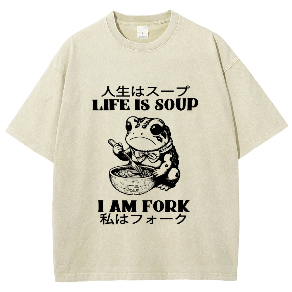 Life Is Soup I Am Fork Washed T-Shirt