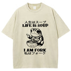 Life Is Soup I Am Fork Washed T-Shirt