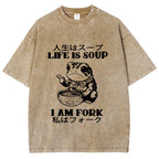 Life Is Soup I Am Fork Washed T-Shirt