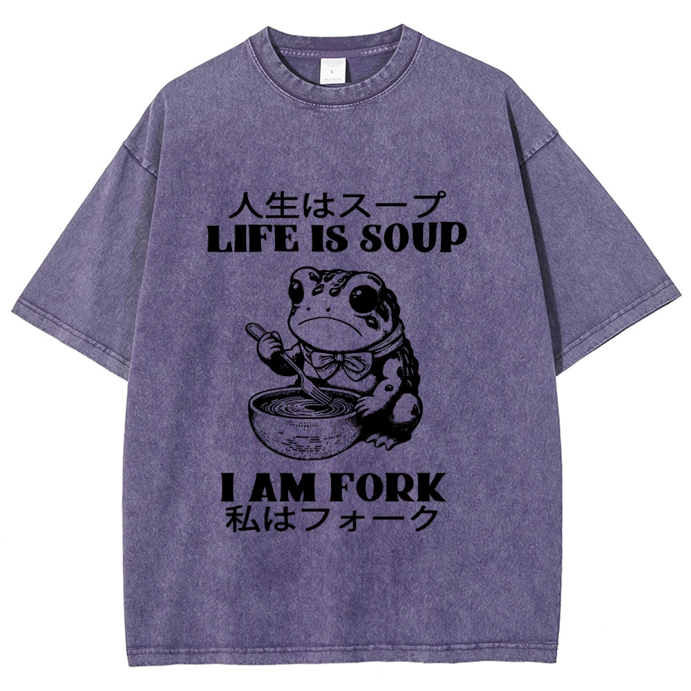 Life Is Soup I Am Fork Washed T-Shirt