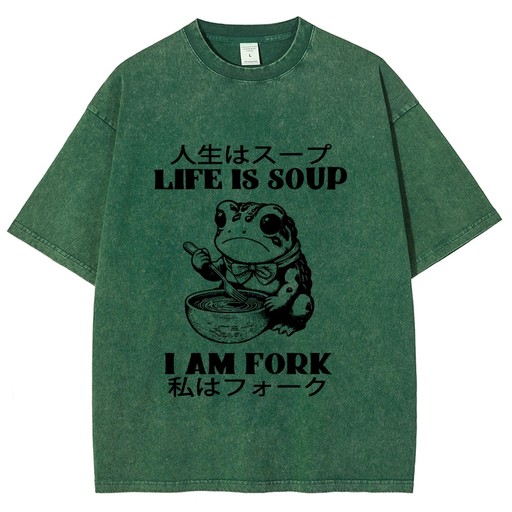 Life Is Soup I Am Fork Washed T-Shirt