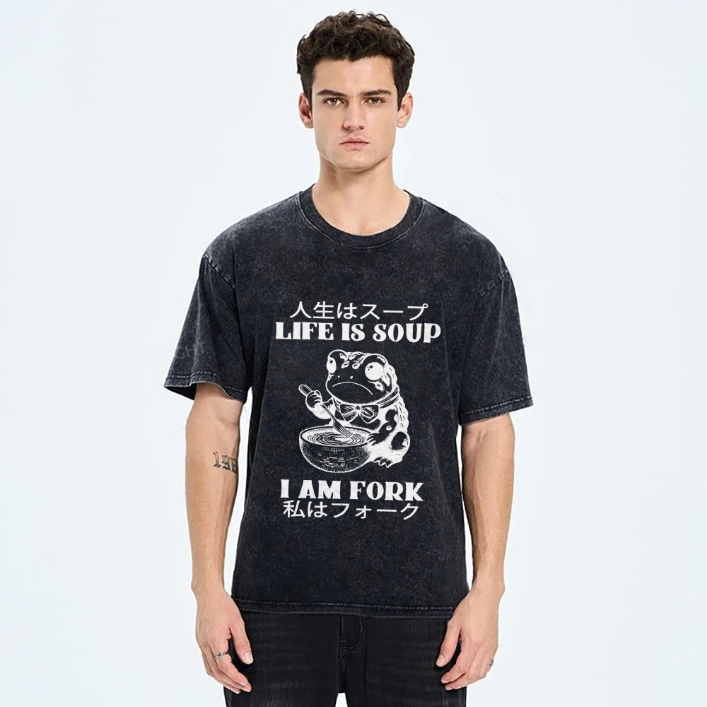 Life Is Soup I Am Fork Washed T-Shirt