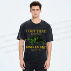 Unisex  I Got That Dog In Me Printed Washed Tee