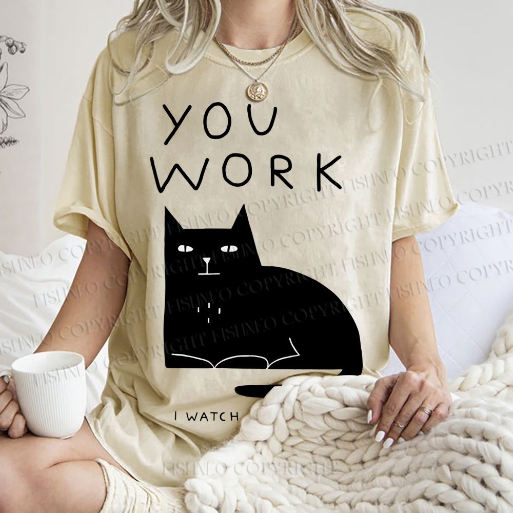 Unisex You Work Cat Printed Washed Tee