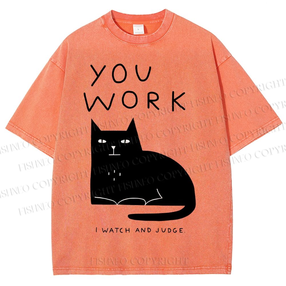 Unisex You Work Cat Printed Washed Tee