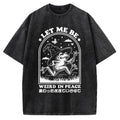 Let Me Be Weird In Peace Vintage Washed T-shirt