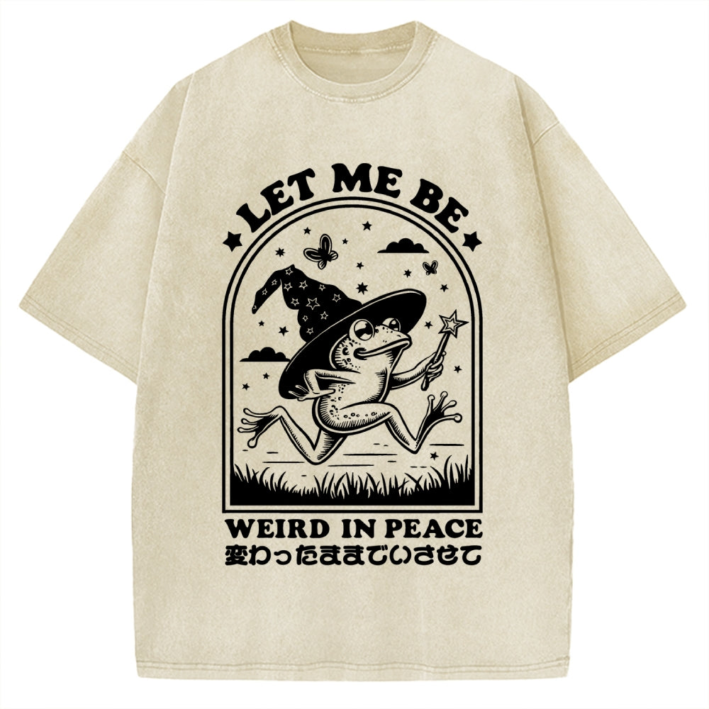 Let Me Be Weird In Peace Vintage Washed T-shirt