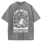 Let Me Be Weird In Peace Vintage Washed T-shirt