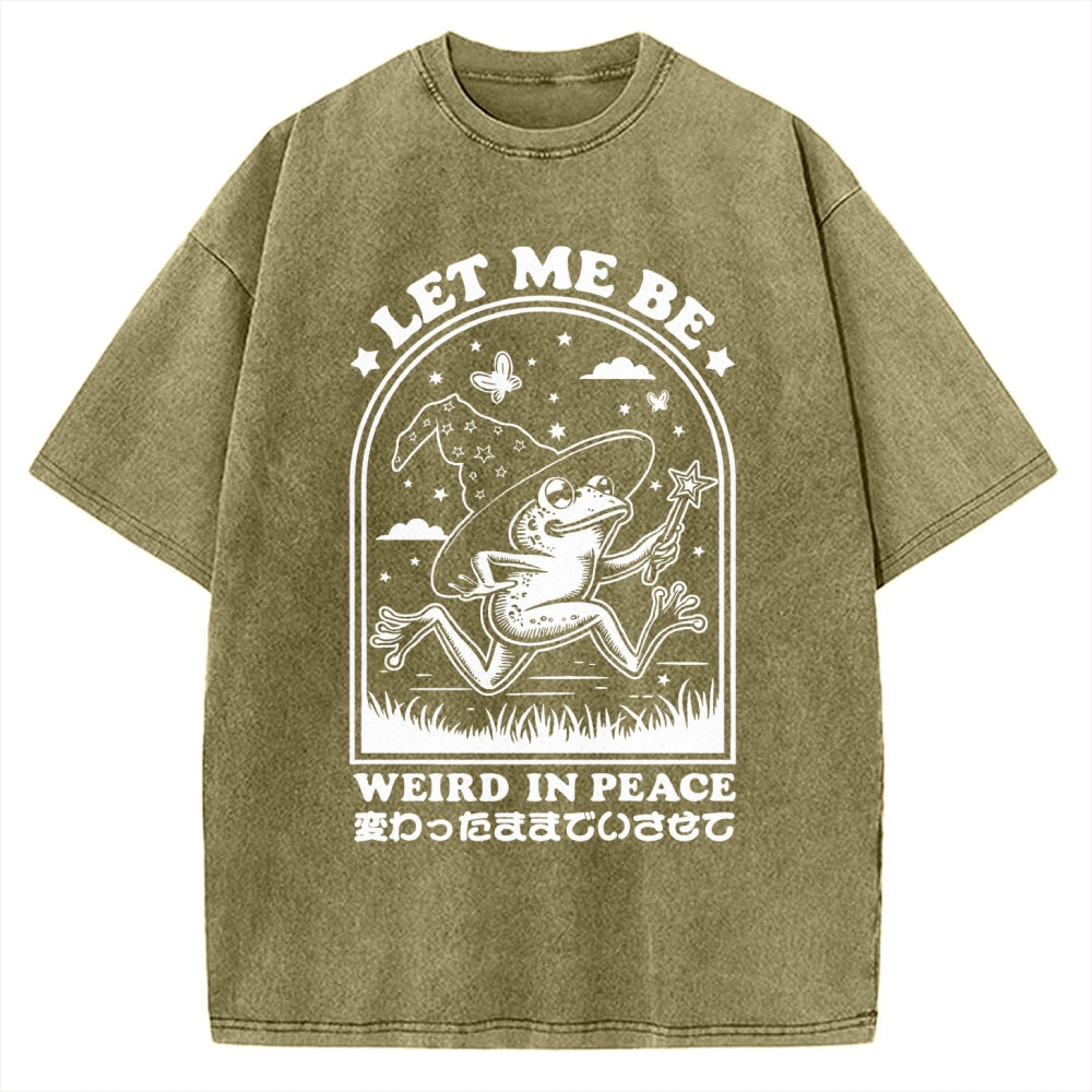 Let Me Be Weird In Peace Vintage Washed T-shirt