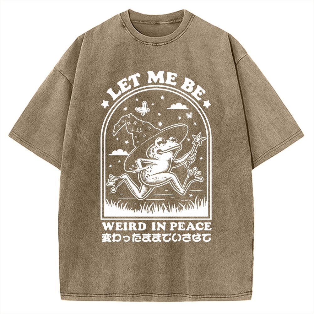 Let Me Be Weird In Peace Vintage Washed T-shirt