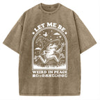 Let Me Be Weird In Peace Vintage Washed T-shirt
