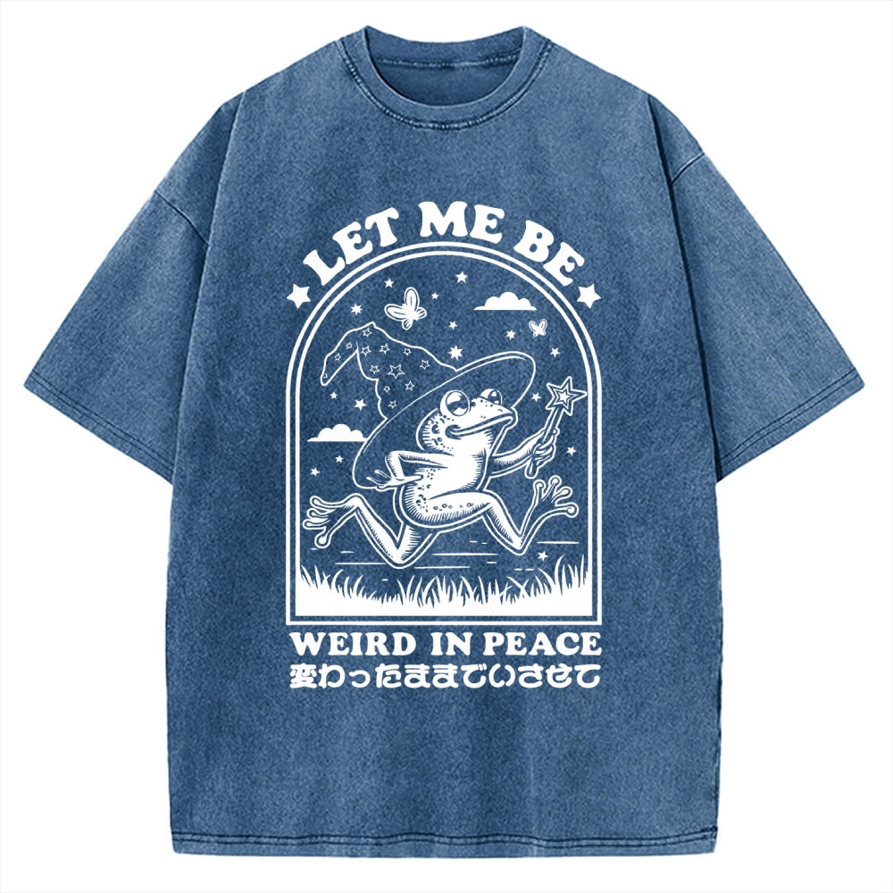 Let Me Be Weird In Peace Vintage Washed T-shirt