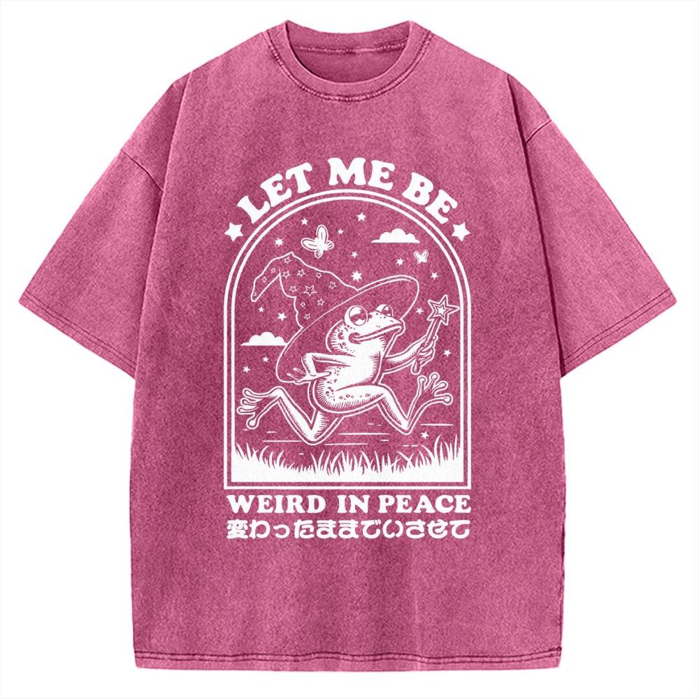 Let Me Be Weird In Peace Vintage Washed T-shirt