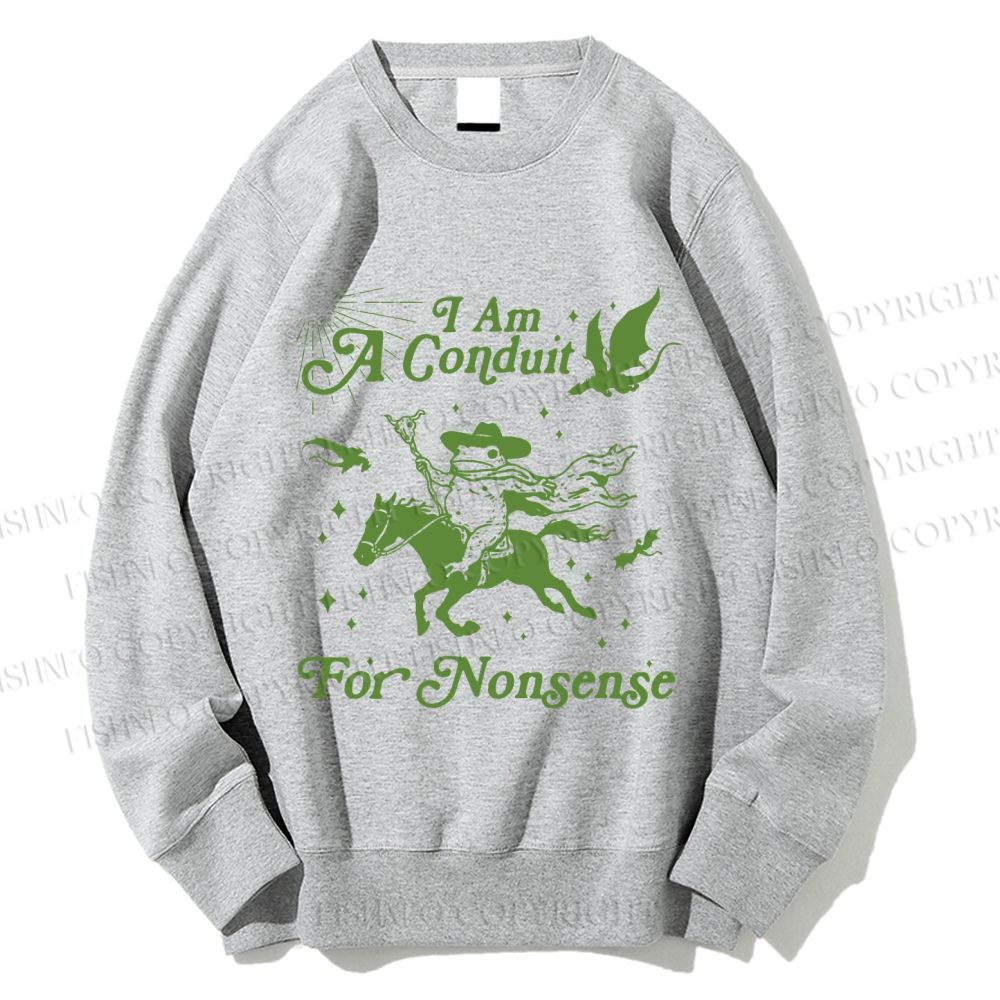 Unisex Vintage Frog I am a Conduit For Nonsense Printed Sweatshirt