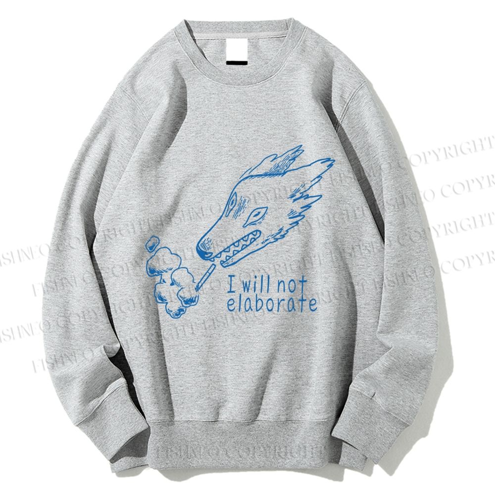 Unisex I will not elaborate Smoking Wolf Printed Sweatshirt