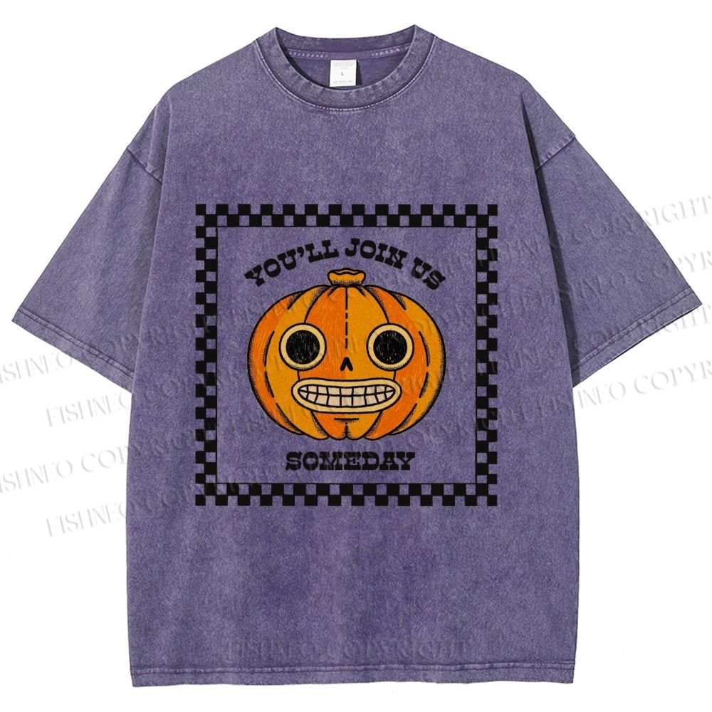 Unisex Silly Halloween Pumpkin Some Day you will join us Printed Washed Tee