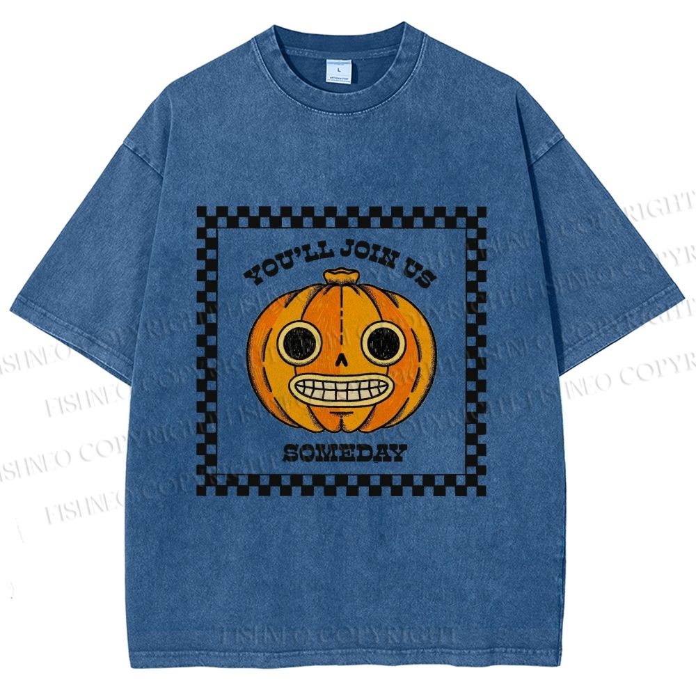 Unisex Silly Halloween Pumpkin Some Day you will join us Printed Washed Tee