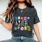 Unisex Prove Me Wrong Printed Washed Tee