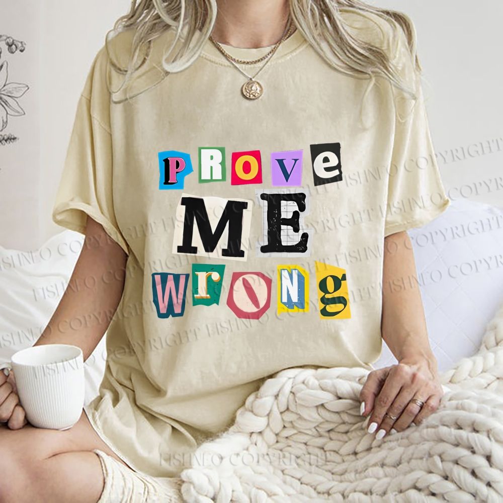 Unisex Prove Me Wrong Printed Washed Tee