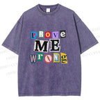 Unisex Prove Me Wrong Printed Washed Tee