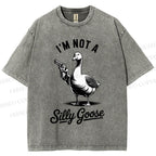Unisex I'm Not A Silly Goose Printed Washed Tee