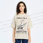 Unisex Today I'm A Serious Goose Printed Washed Tee