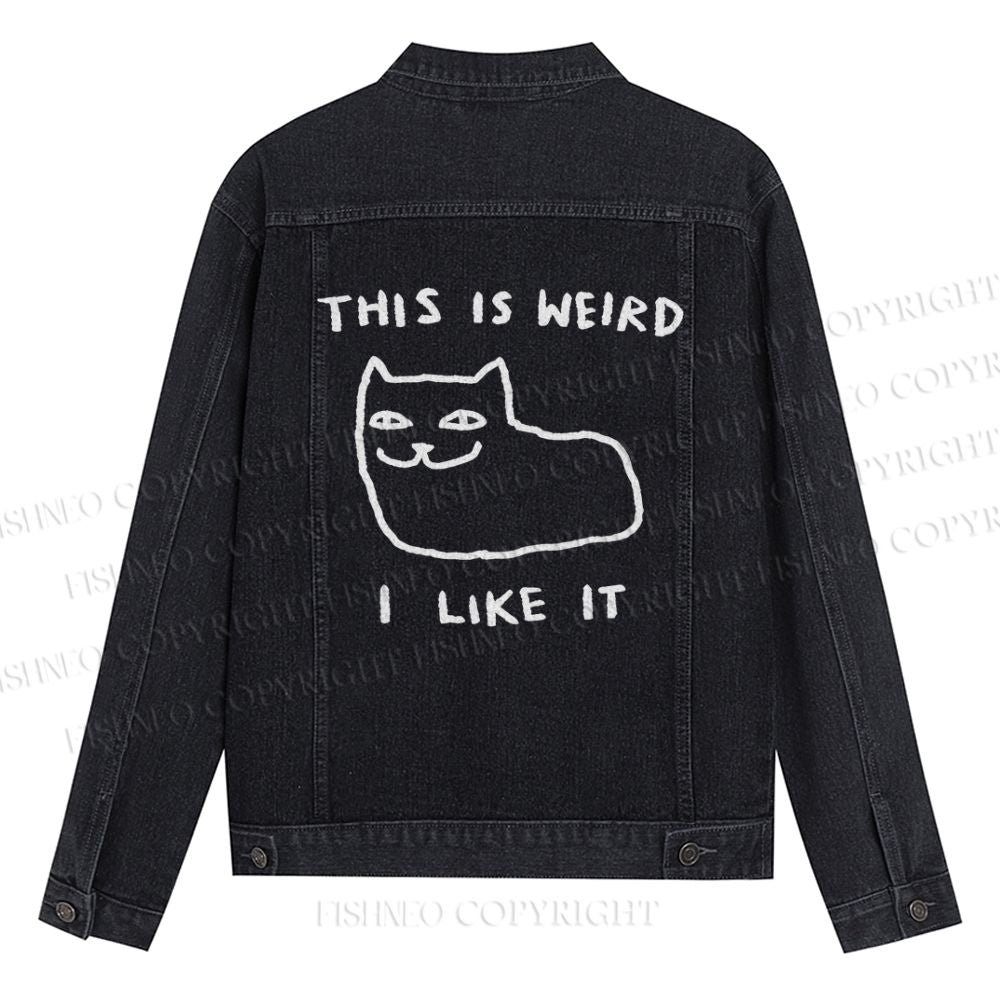 Silly Cat This Is Weird I Like It Denim Jacket