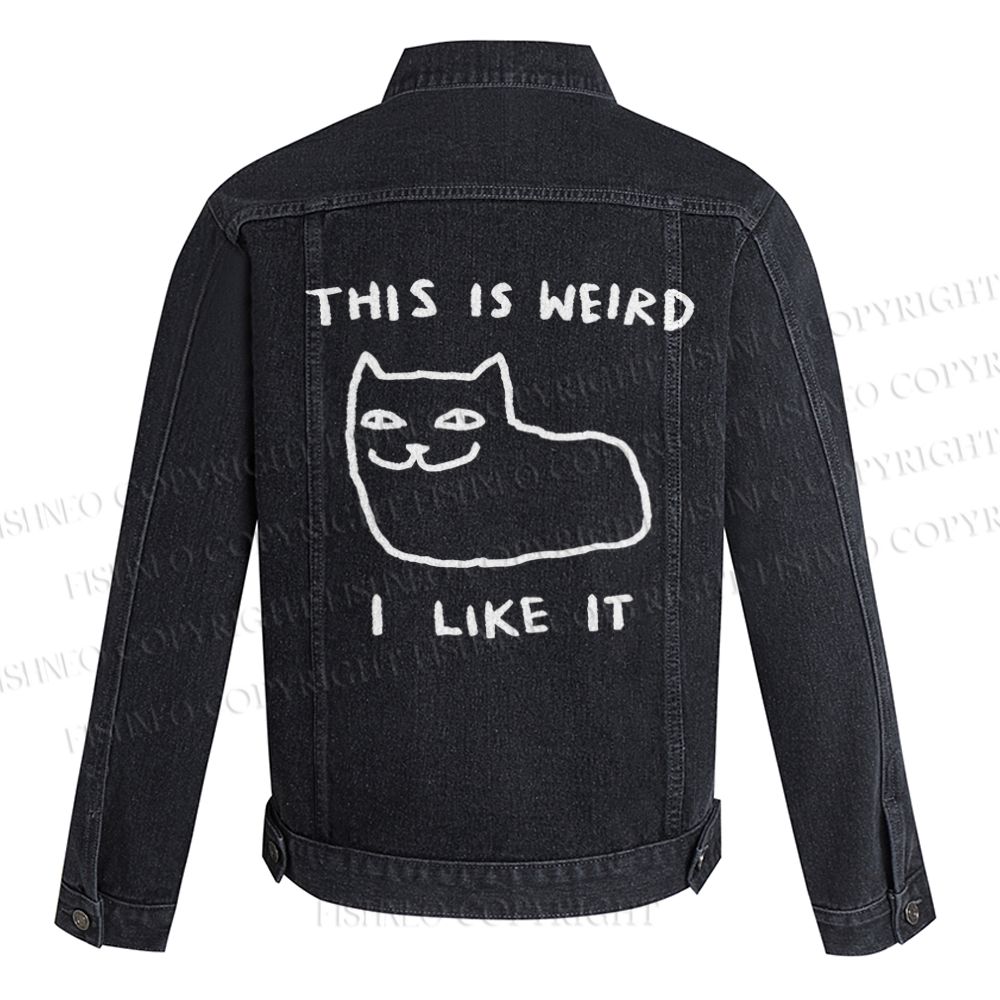Silly Cat This Is Weird I Like It Denim Jacket
