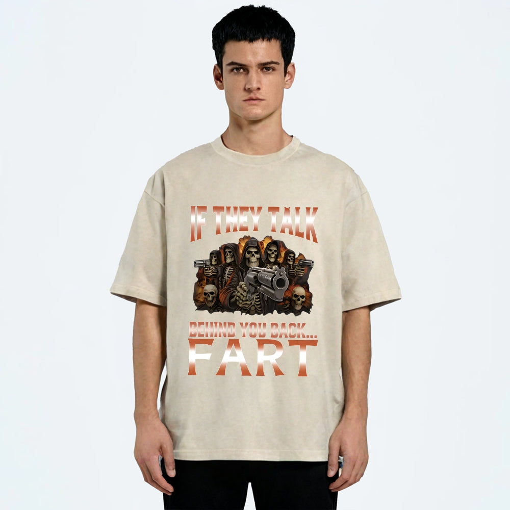 If They Talk Behind Your Back Meme Washed T-Shirt