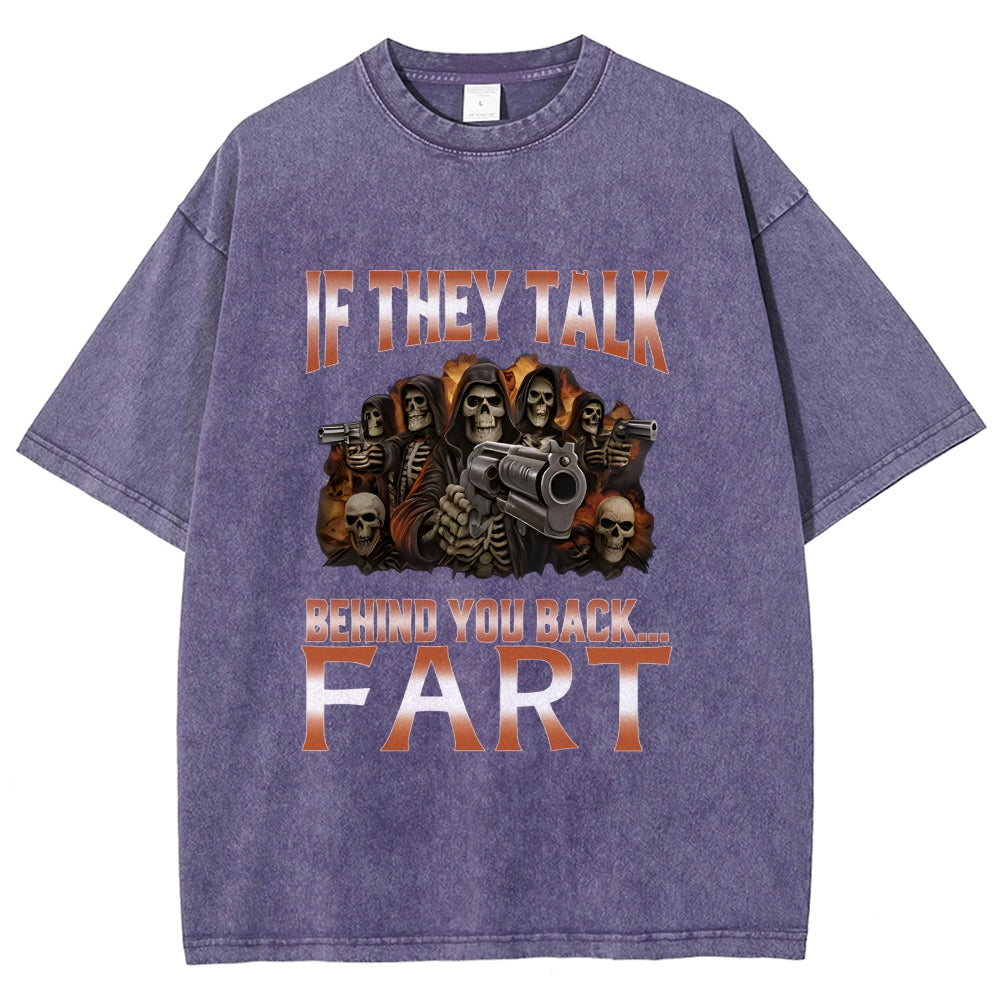 If They Talk Behind Your Back Meme Washed T-Shirt