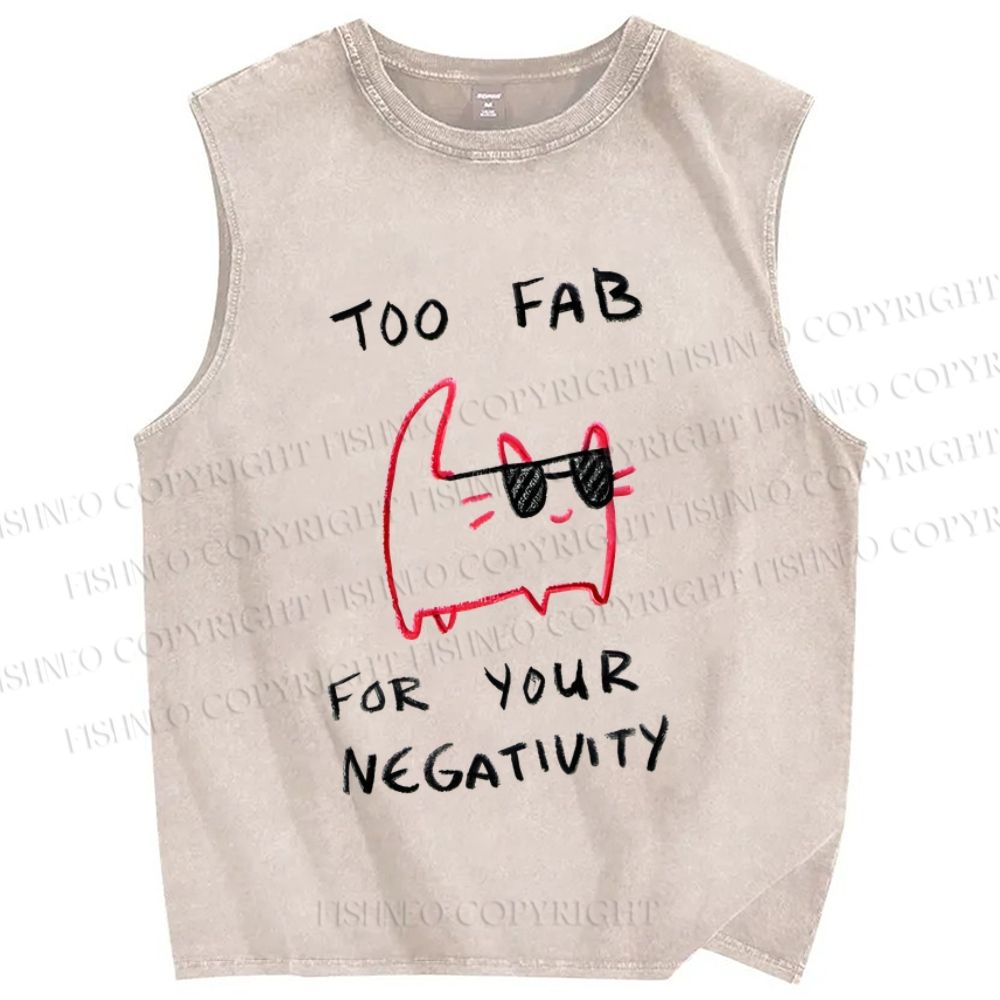 Unisex Too Fab For Your Negativity Cat Printed Washed Tank Top