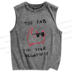 Unisex Too Fab For Your Negativity Cat Printed Washed Tank Top