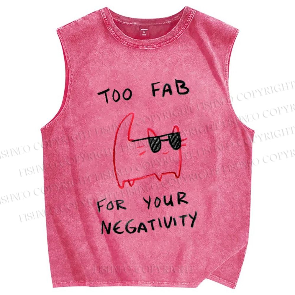 Unisex Too Fab For Your Negativity Cat Printed Washed Tank Top