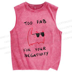 Unisex Too Fab For Your Negativity Cat Printed Washed Tank Top