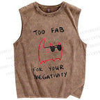 Unisex Too Fab For Your Negativity Cat Printed Washed Tank Top