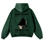 Casual Born To Shit Cat Washed Hoodie
