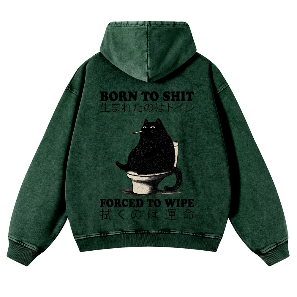 Casual Born To Shit Cat Washed Hoodie