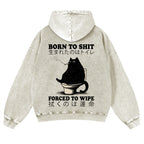 Casual Born To Shit Cat Washed Hoodie