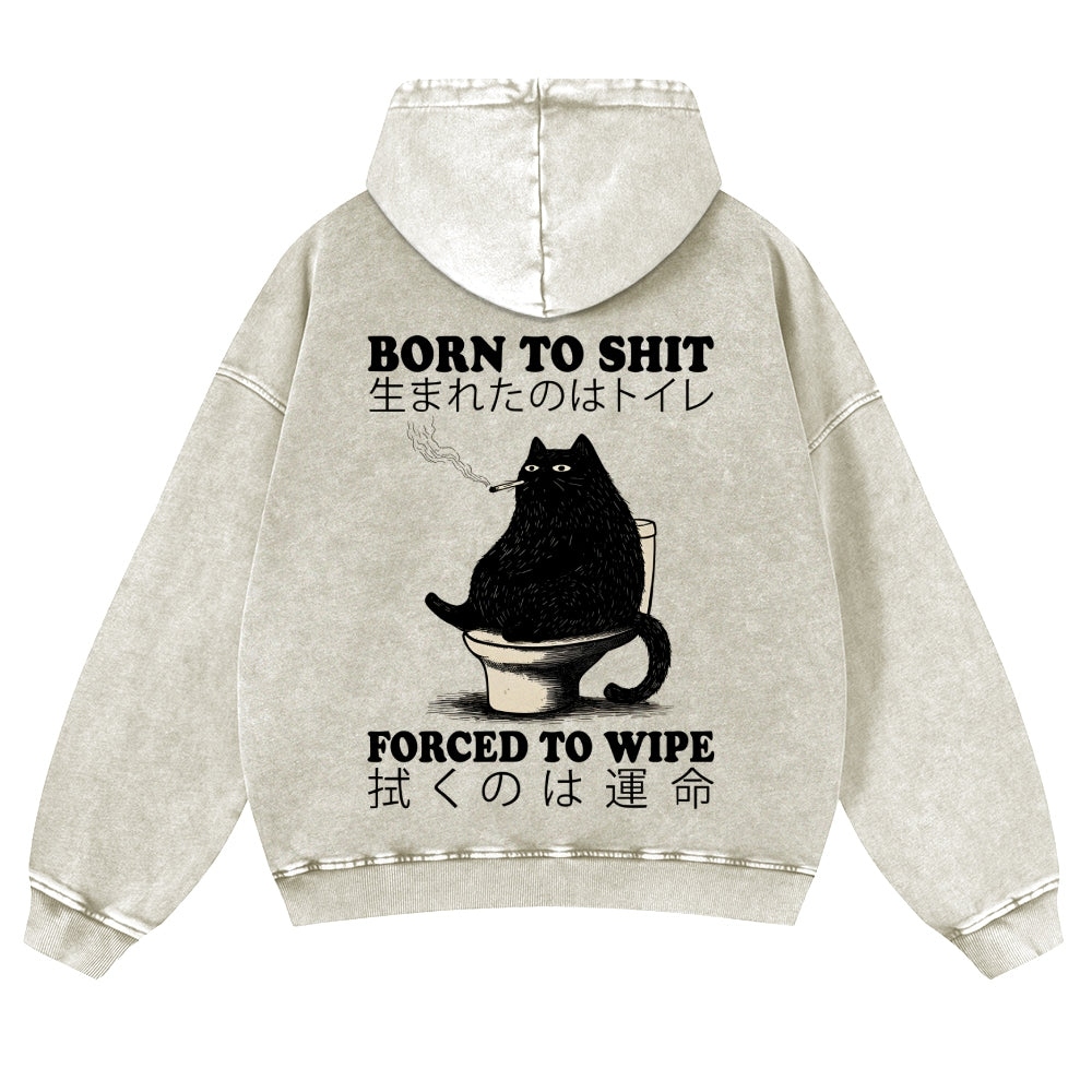Casual Born To Shit Cat Washed Hoodie