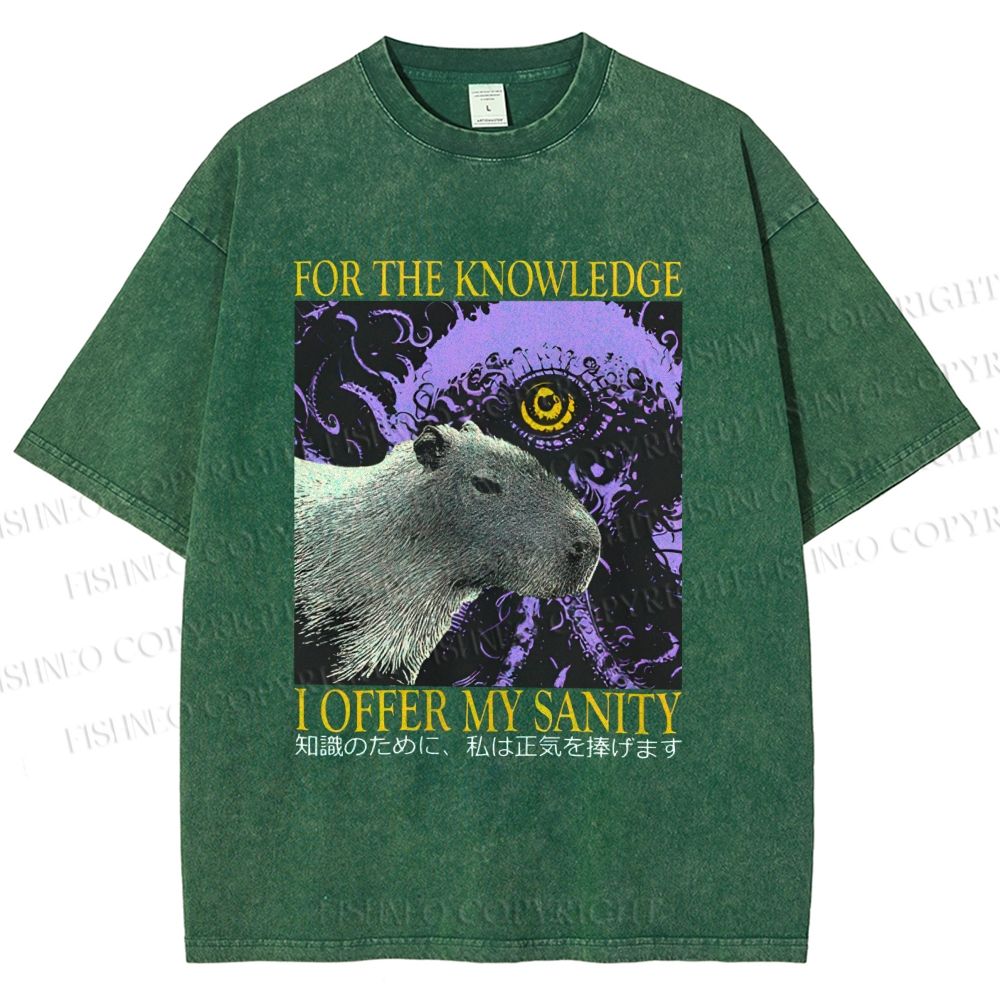 Unisex For The Knowledge I Offer My Sanity Printed Washed Tee