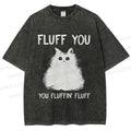 Unisex Fluff You Cat Printed Washed Tee