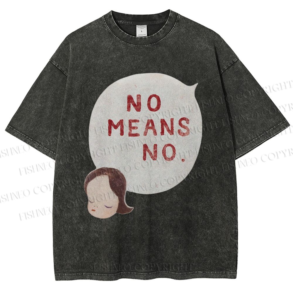 No Means No Washed T-Shirt