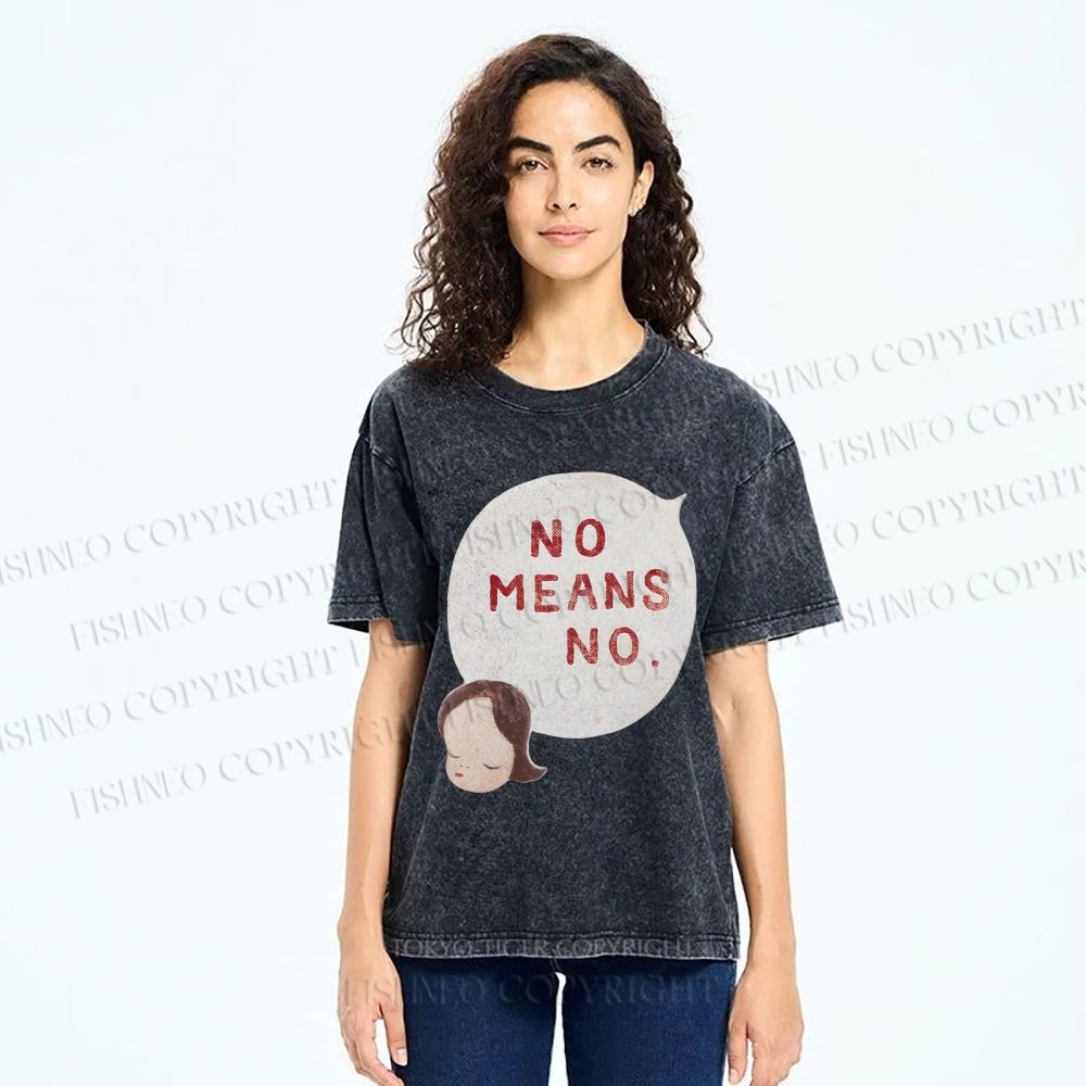 No Means No Washed T-Shirt