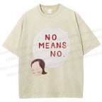 No Means No Washed T-Shirt
