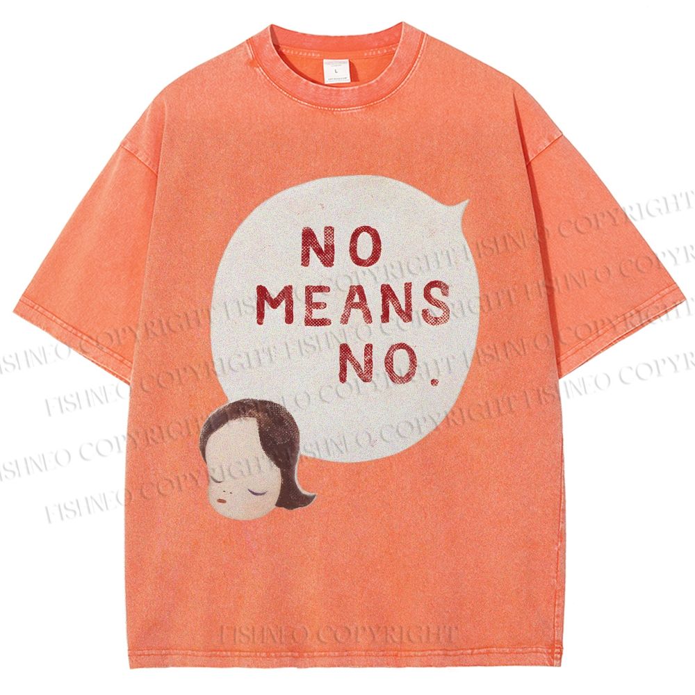 No Means No Washed T-Shirt