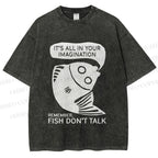Unisex Vintage Fish Do Not Talk Printed Washed Tee
