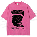 Unisex Vintage Fish Do Not Talk Printed Washed Tee